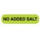 Nevs No Added Salt Label 5/16 x 1-1/4" D-2495 - alternate 1